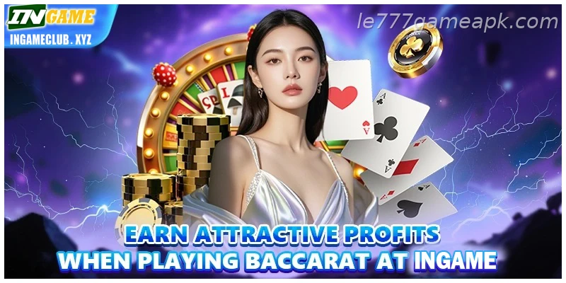 Earn attractive profits when playing Baccarat at IE777 online