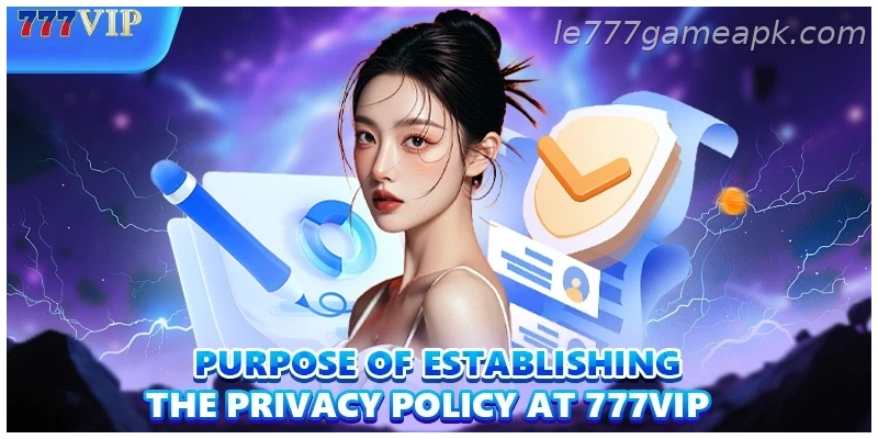 Purpose of establishing the data privacy policy at IE777 online
