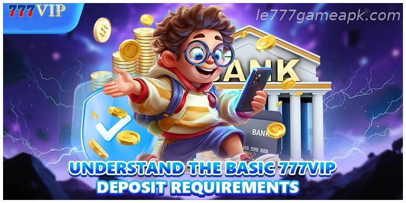 Understand the basic IE777 Top-Up requirements